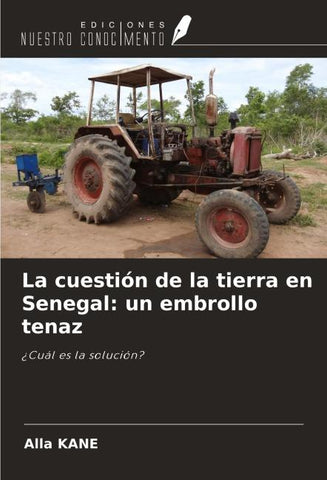 La cuestión de la tierra en Senegal: un embrollo tenaz
