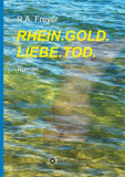 RHEIN.GOLD.LIEBE.TOD.