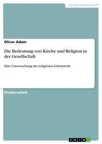 Die Bedeutung von Kirche und Religion in der Gesellschaft