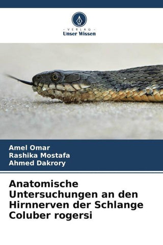 Anatomische Untersuchungen an den Hirnnerven der Schlange Coluber rogersi