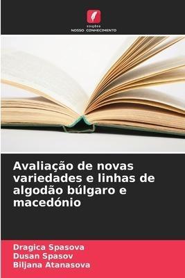 Avaliação de novas variedades e linhas de algodão búlgaro e macedónio