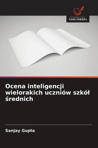 Ocena inteligencji wielorakich uczniów szkó¿ ¿rednich