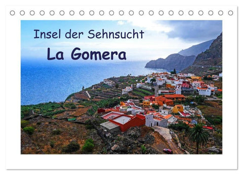 Insel der Sehnsucht - La Gomera (Tischkalender 2026 DIN A5 quer), CALVENDO Monatskalender