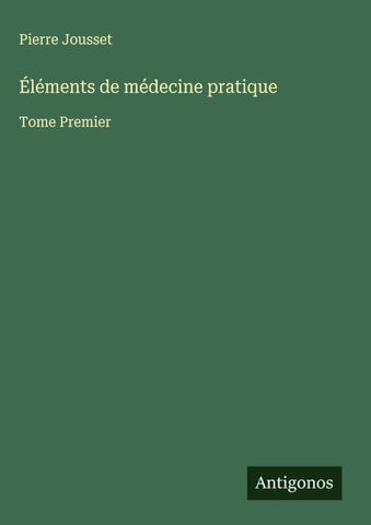 Éléments de médecine pratique