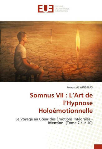 Somnus VII : L'Art de l'Hypnose Holoémotionnelle