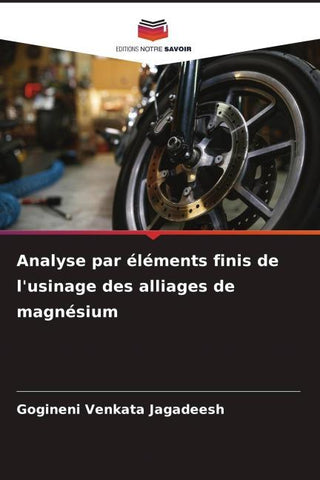 Analyse par éléments finis de l'usinage des alliages de magnésium