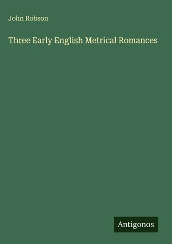 Three Early English Metrical Romances