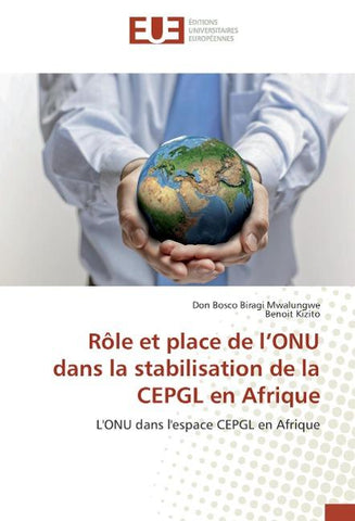 Rôle et place de l'ONU dans la stabilisation de la CEPGL en Afrique