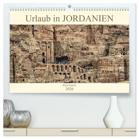 Urlaub in JORDANIEN (hochwertiger Premium Wandkalender 2026 DIN A2 quer), Kunstdruck in Hochglanz