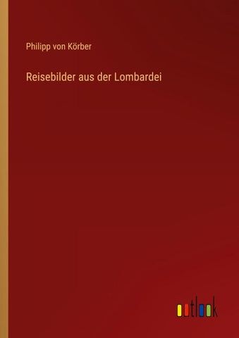Reisebilder aus der Lombardei