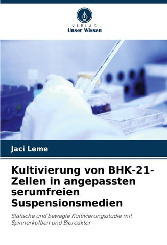 Kultivierung von BHK-21-Zellen in angepassten serumfreien Suspensionsmedien
