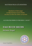 DAS BUCH SECHS; Davidsstern und Gleichgewicht; Die sechs Diener; Die Tarot-Sechser mit den Liebenden und dem Teufel; Die Runen des FUTARK;