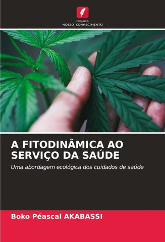 A FITODINÂMICA AO SERVIÇO DA SAÚDE
