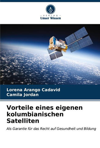 Vorteile eines eigenen kolumbianischen Satelliten