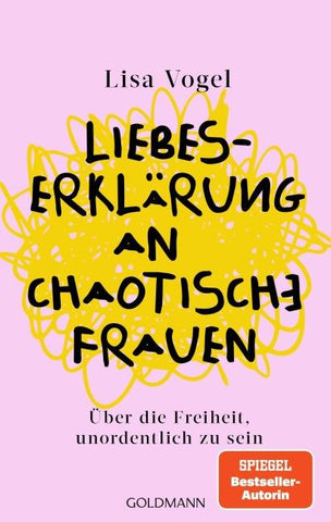 Liebeserklärung an chaotische Frauen