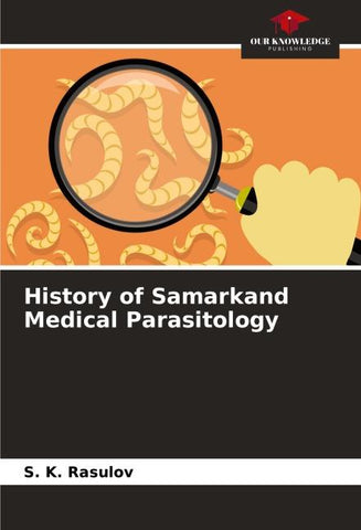 History of Samarkand Medical Parasitology