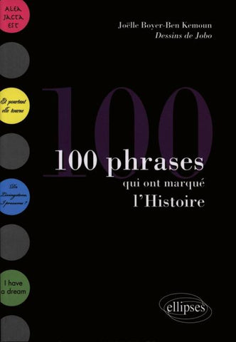 100 phrases qui ont marqué l'Histoire