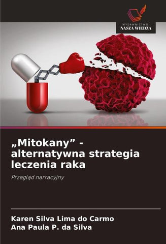 "Mitokany" - alternatywna strategia leczenia raka