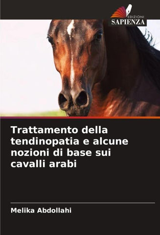 Trattamento della tendinopatia e alcune nozioni di base sui cavalli arabi
