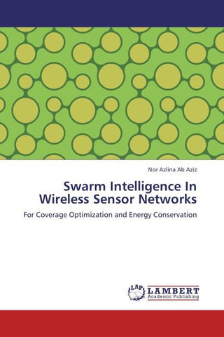 Swarm Intelligence In Wireless Sensor Networks