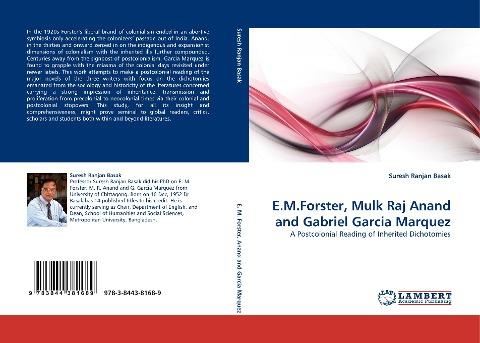 E.M.Forster, Mulk Raj Anand and Gabriel Garcia Marquez