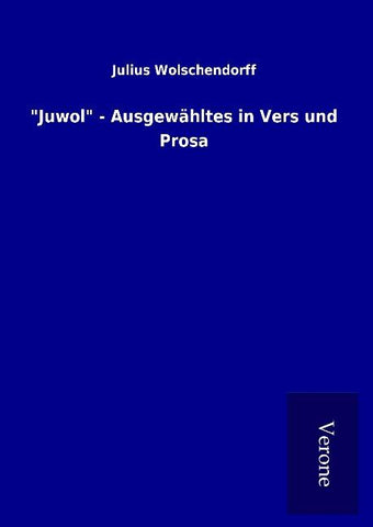 "Juwol" - Ausgewähltes in Vers und Prosa