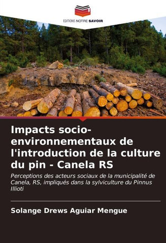 Impacts socio-environnementaux de l'introduction de la culture du pin - Canela RS