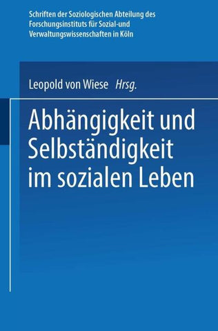 Abhängigkeit und Selbständigkeit im Sozialen Leben