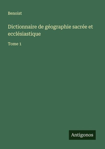 Dictionnaire de géographie sacrée et ecclésiastique