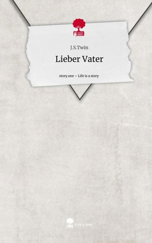 Lieber Vater. Life is a Story - story.one
