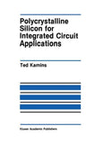Polycrystalline Silicon for Integrated Circuit Applications
