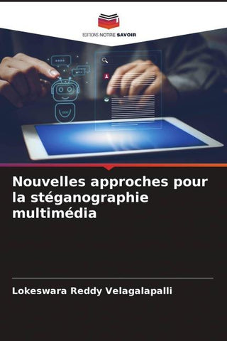 Nouvelles approches pour la stéganographie multimédia