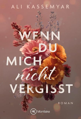 Wenn du mich nicht vergisst