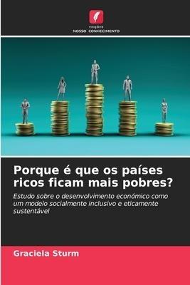 Porque é que os países ricos ficam mais pobres?
