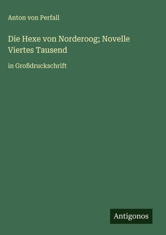 Die Hexe von Norderoog; Novelle Viertes Tausend