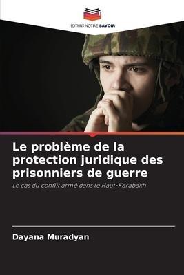Le problème de la protection juridique des prisonniers de guerre