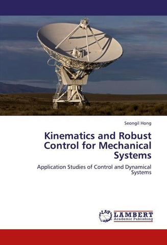 Kinematics and Robust Control for Mechanical Systems