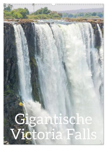 Gigantische Victoria Falls (Wandkalender 2026 DIN A2 hoch), CALVENDO Monatskalender