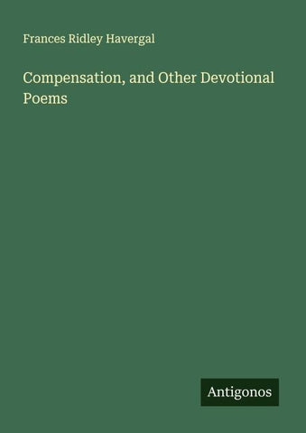 Compensation, and Other Devotional Poems