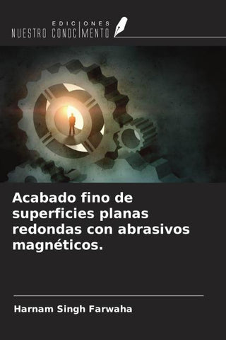 Acabado fino de superficies planas redondas con abrasivos magnéticos.