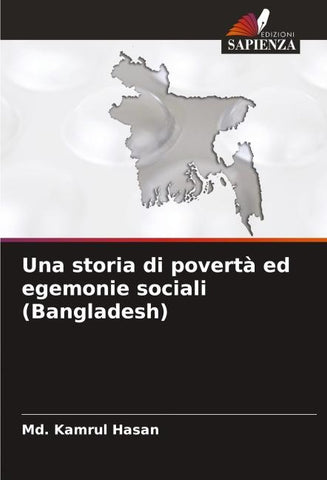 Una storia di povertà ed egemonie sociali (Bangladesh)