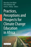 Practices, Perceptions and Prospects for Climate Change Education in Africa
