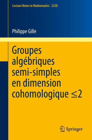 Groupes algébriques semi-simples en dimension cohomologique ≤2