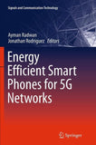 Energy Efficient Smart Phones for 5G Networks