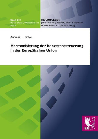 Harmonisierung der Konzernbesteuerung in der Europäischen Union