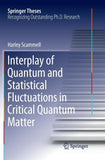 Interplay of Quantum and Statistical Fluctuations in Critical Quantum Matter