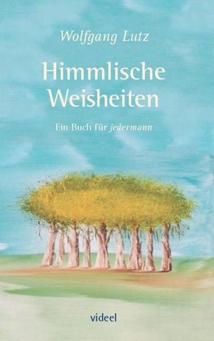 Himmlische Weisheiten