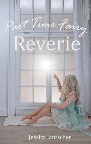 Part Time Fairy Reverie