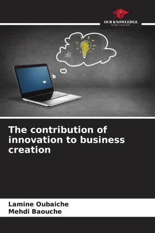 The contribution of innovation to business creation