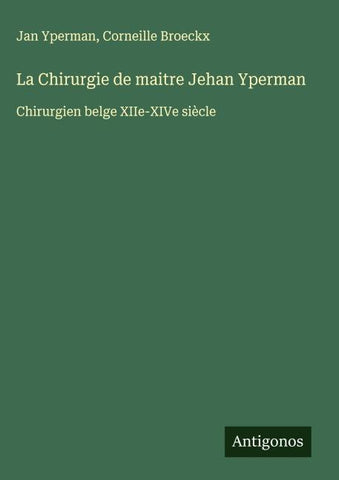 La Chirurgie de maitre Jehan Yperman